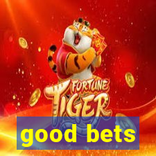 good bets